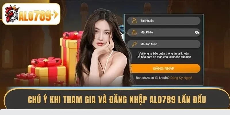 chu-y-khi-tham-gia-va-dang-nhap-alo789-lan-dau