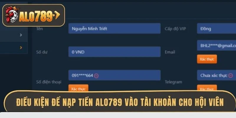 dieu-kien-de-nap-tien-alo789-vao-tai-khoan-cho-hoi-vien