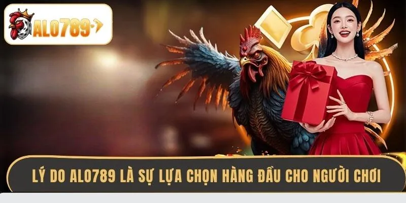 ly-do-alo789-la-su-lua-chon-hang-dau-cho-nguoi-choi